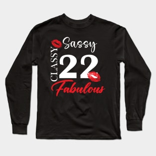 Sassy classy fabulous 22, 22th birth day shirt ideas,22th birthday, 22th birthday shirt ideas for her, 22th birthday shirts Long Sleeve T-Shirt